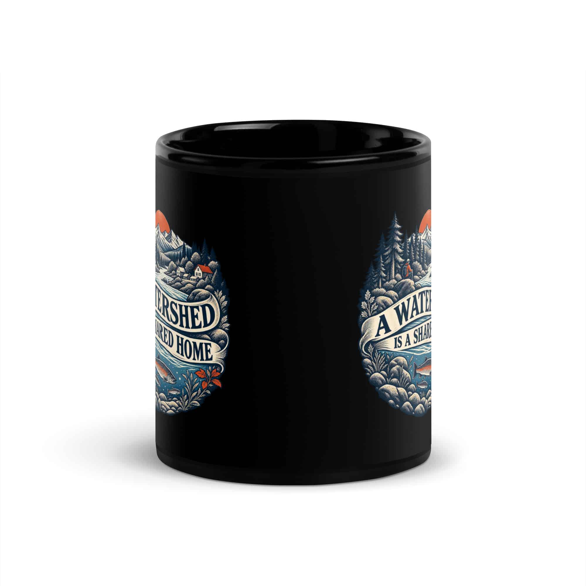 Black Glossy Coffee Mug: A watershed is a shared home