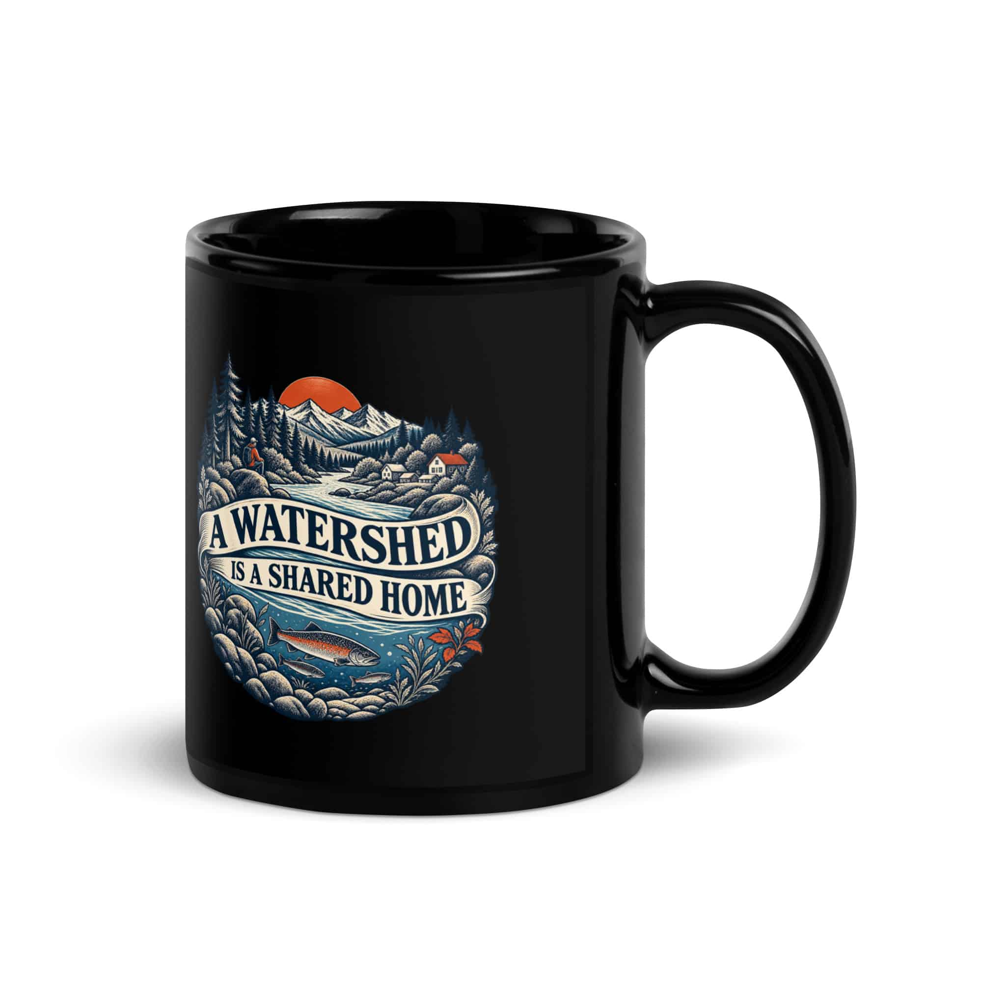Black Glossy Coffee Mug: A watershed is a shared home