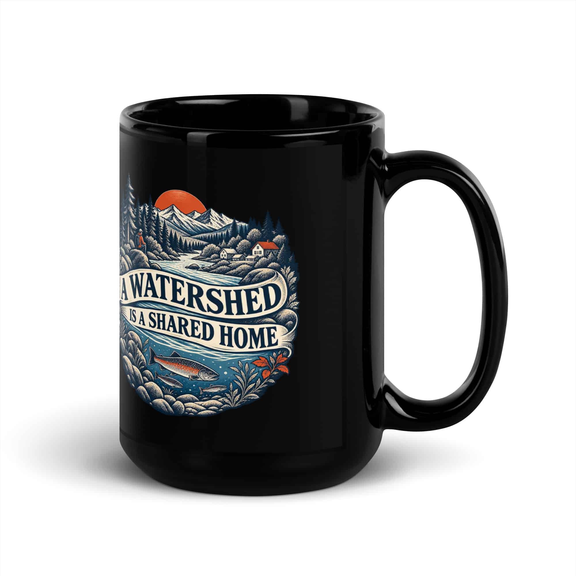 Black Glossy Coffee Mug: A watershed is a shared home