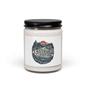 Soy Wax Candle: A watershed is a shared home - 9oz - Main