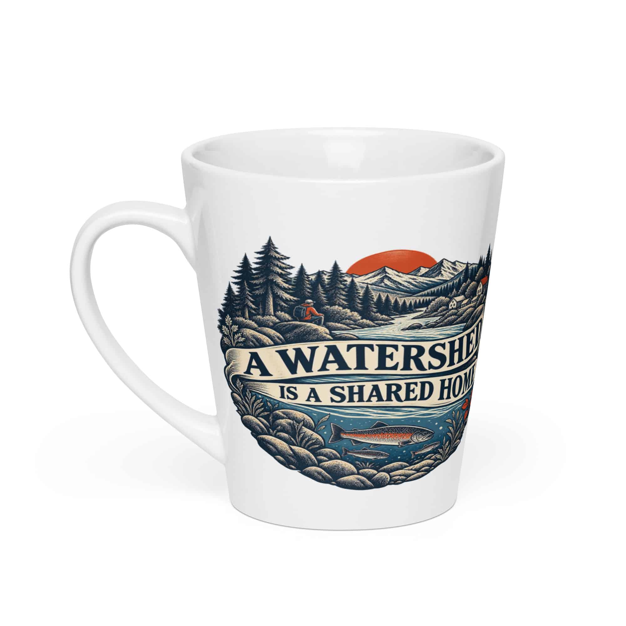 Latte Mug: A watershed is a shared home