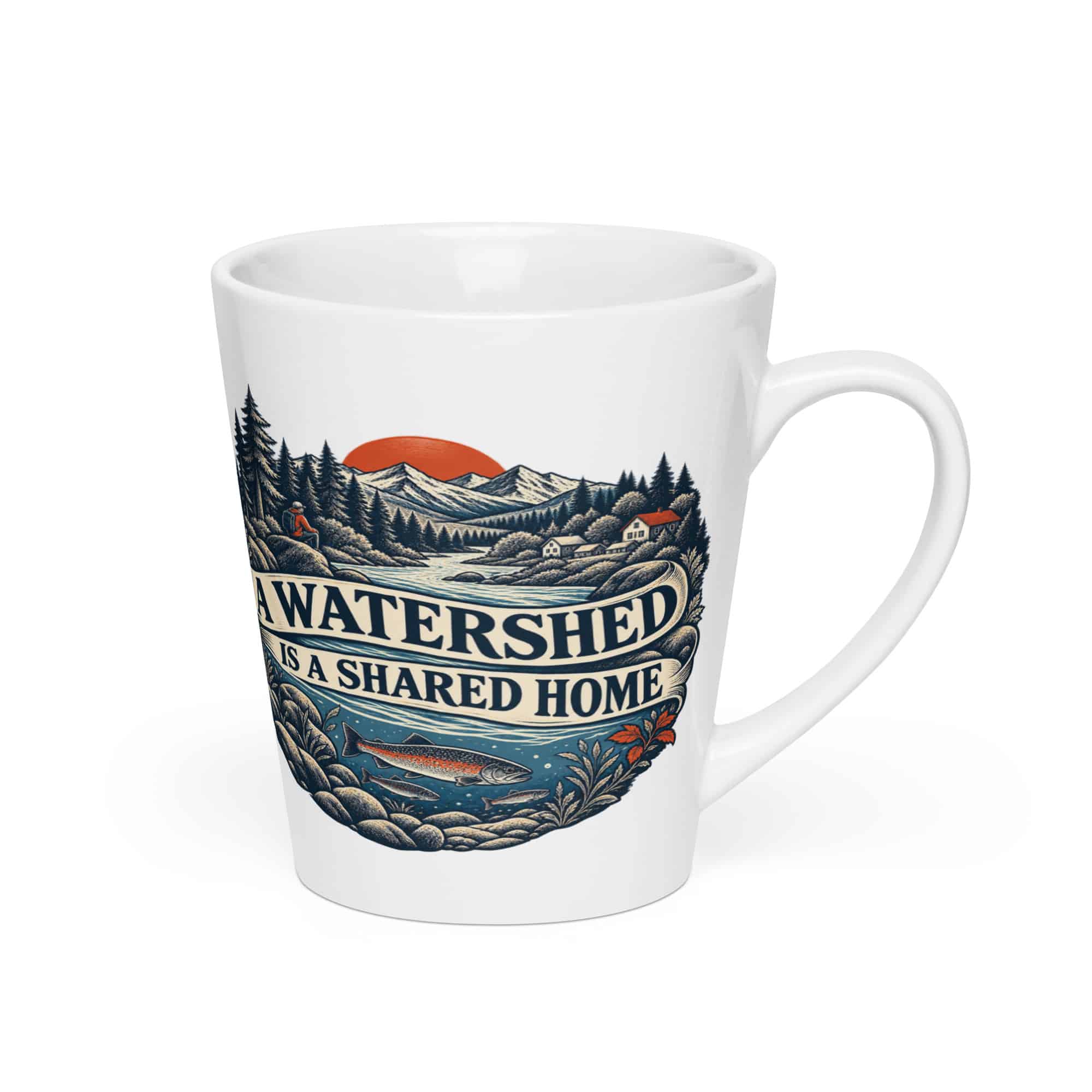 Latte Mug: A watershed is a shared home