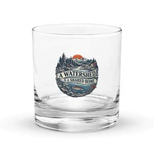 Rocks Glass: A watershed is a shared home - 10.5 oz - Main