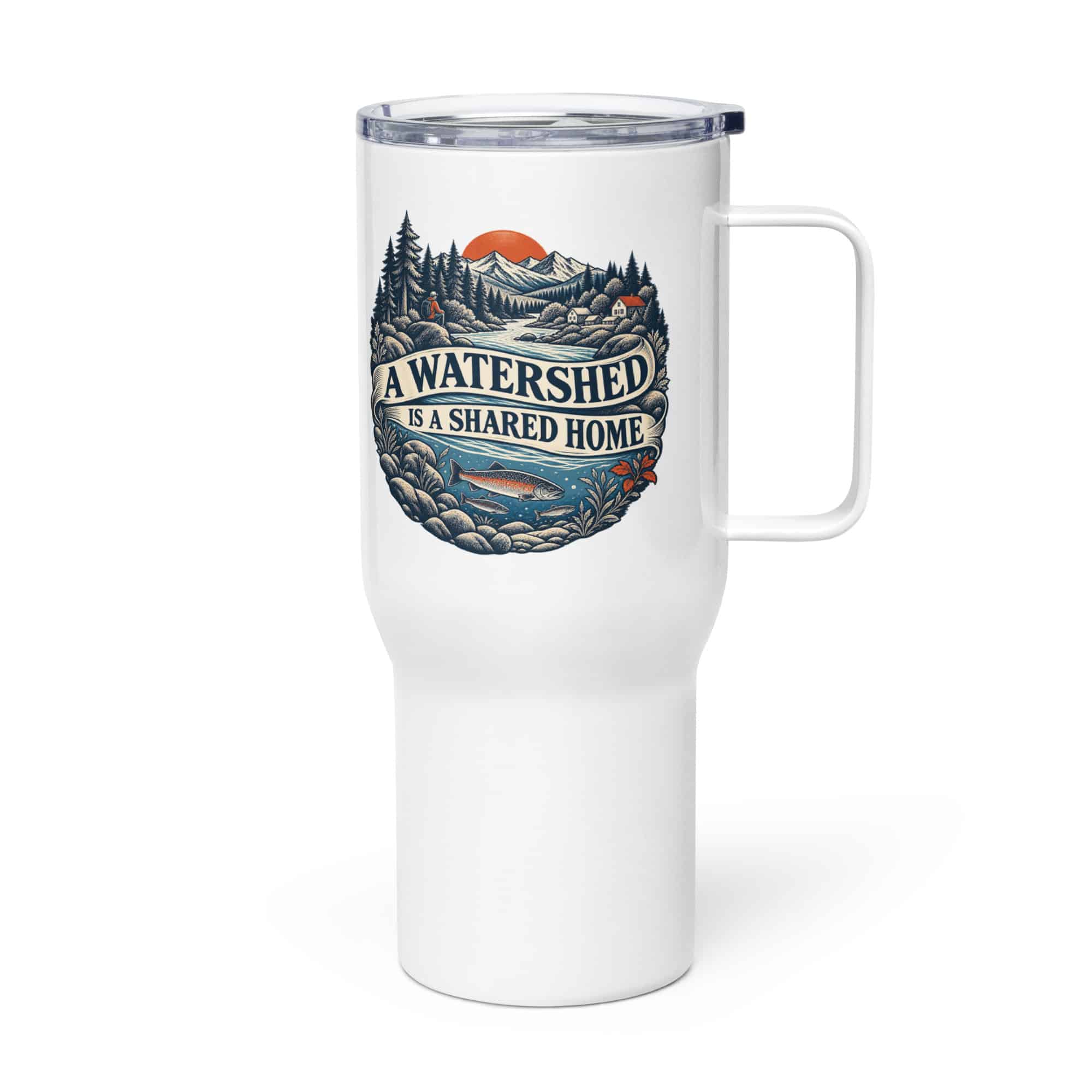 Travel Mug: A watershed is a shared home
