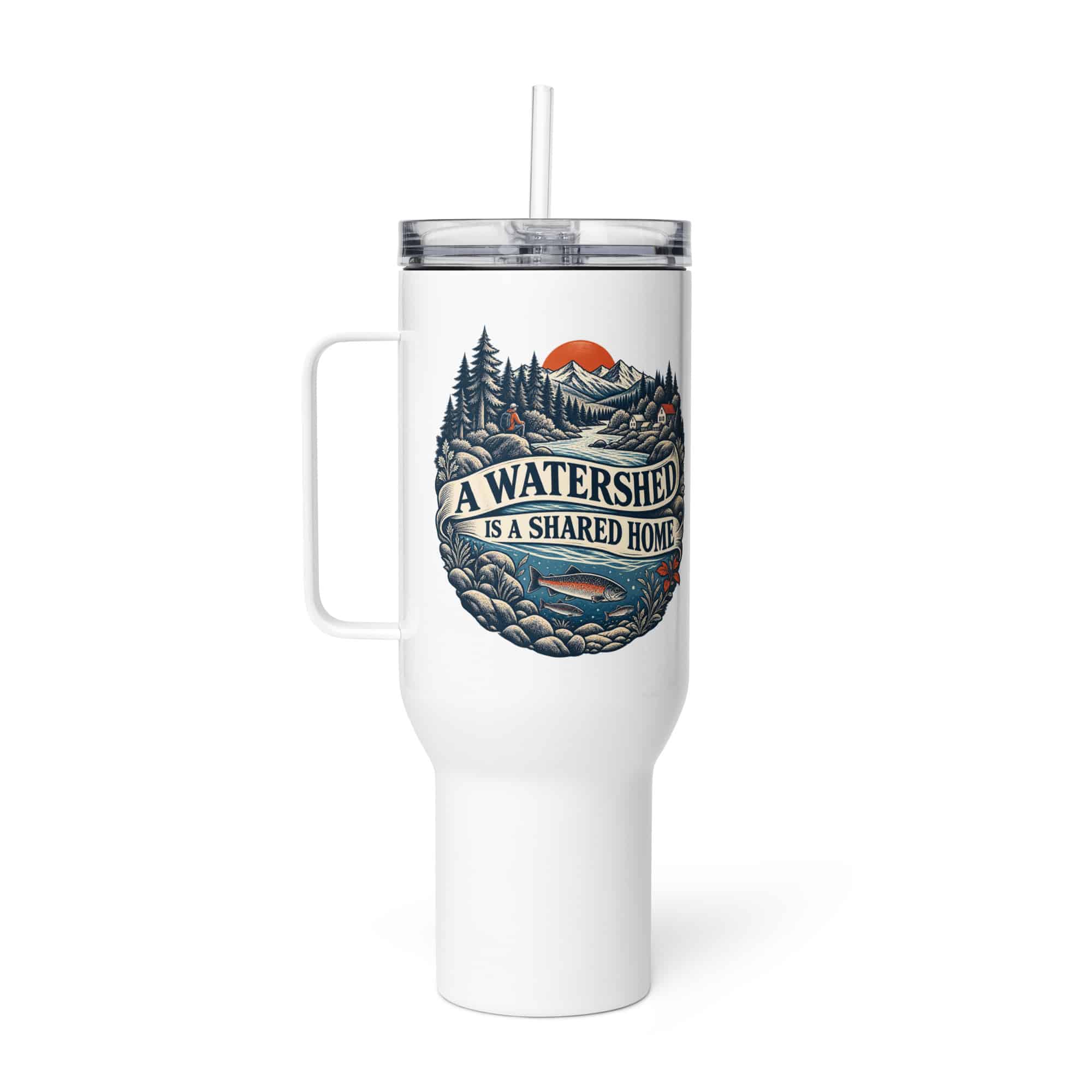 Travel Mug: A watershed is a shared home