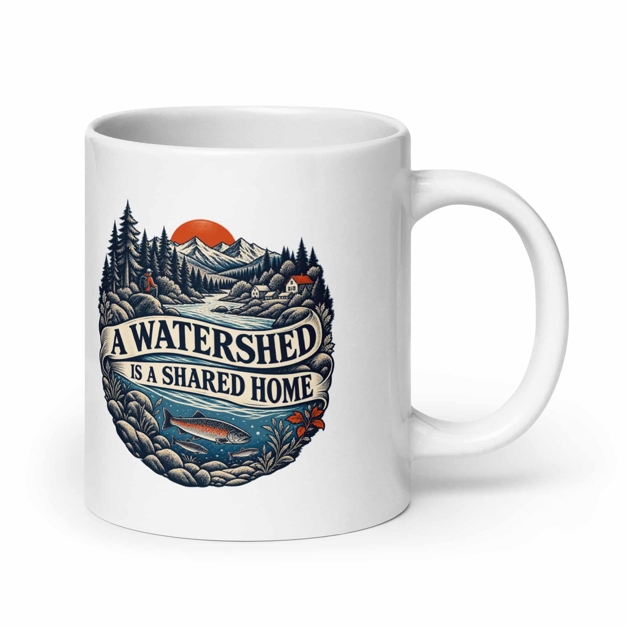 White Ceramic Coffee Mug: A watershed is a shared home