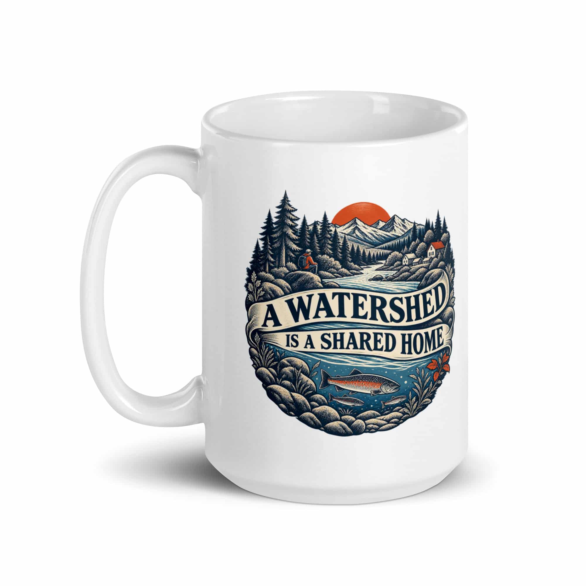 White Ceramic Coffee Mug: A watershed is a shared home