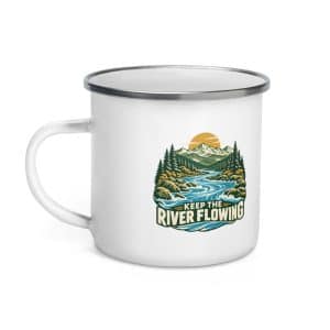 Enamel Camp Mug: Keep the river flowing - 12 oz - Left