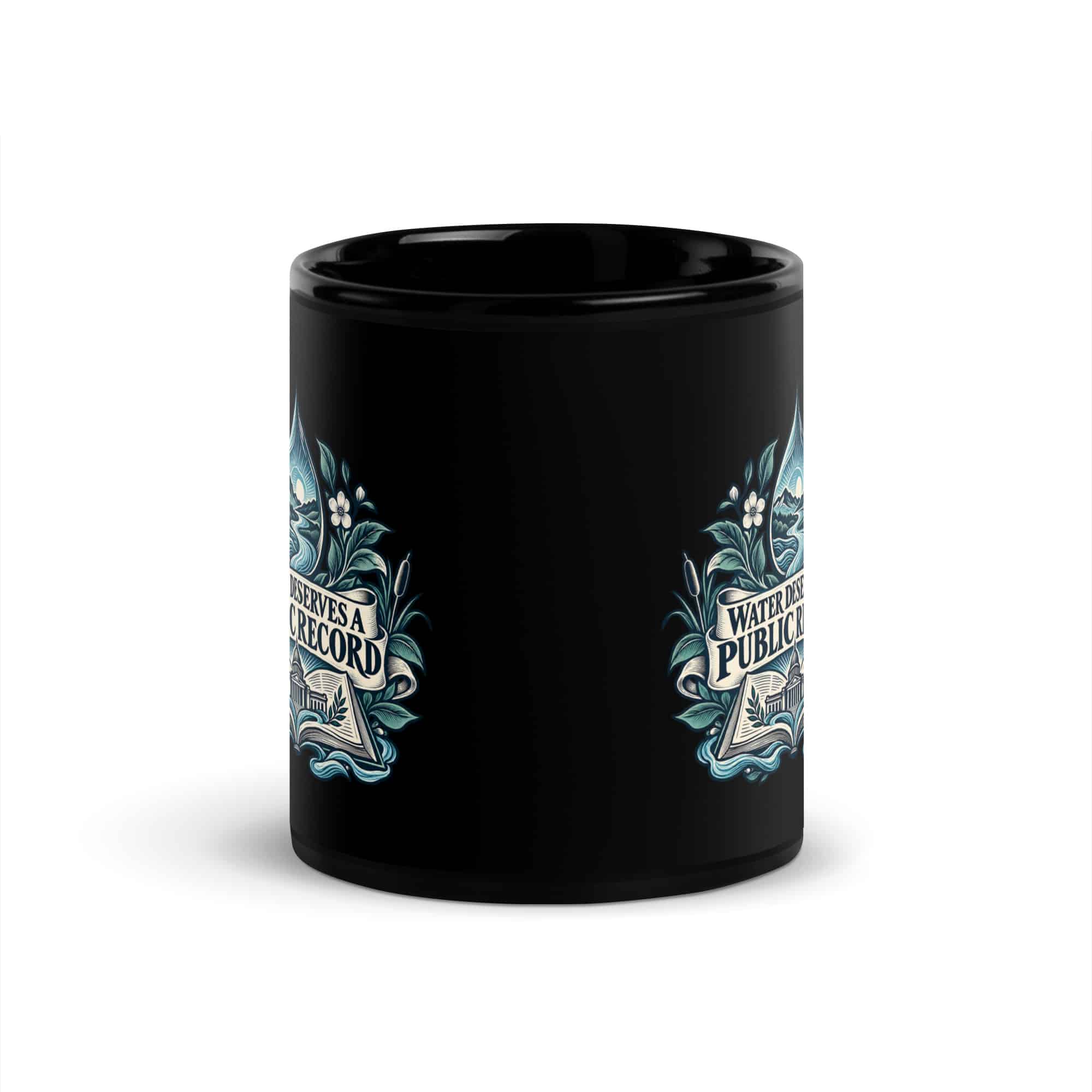 Black Glossy Coffee Mug: Water deserves a public record