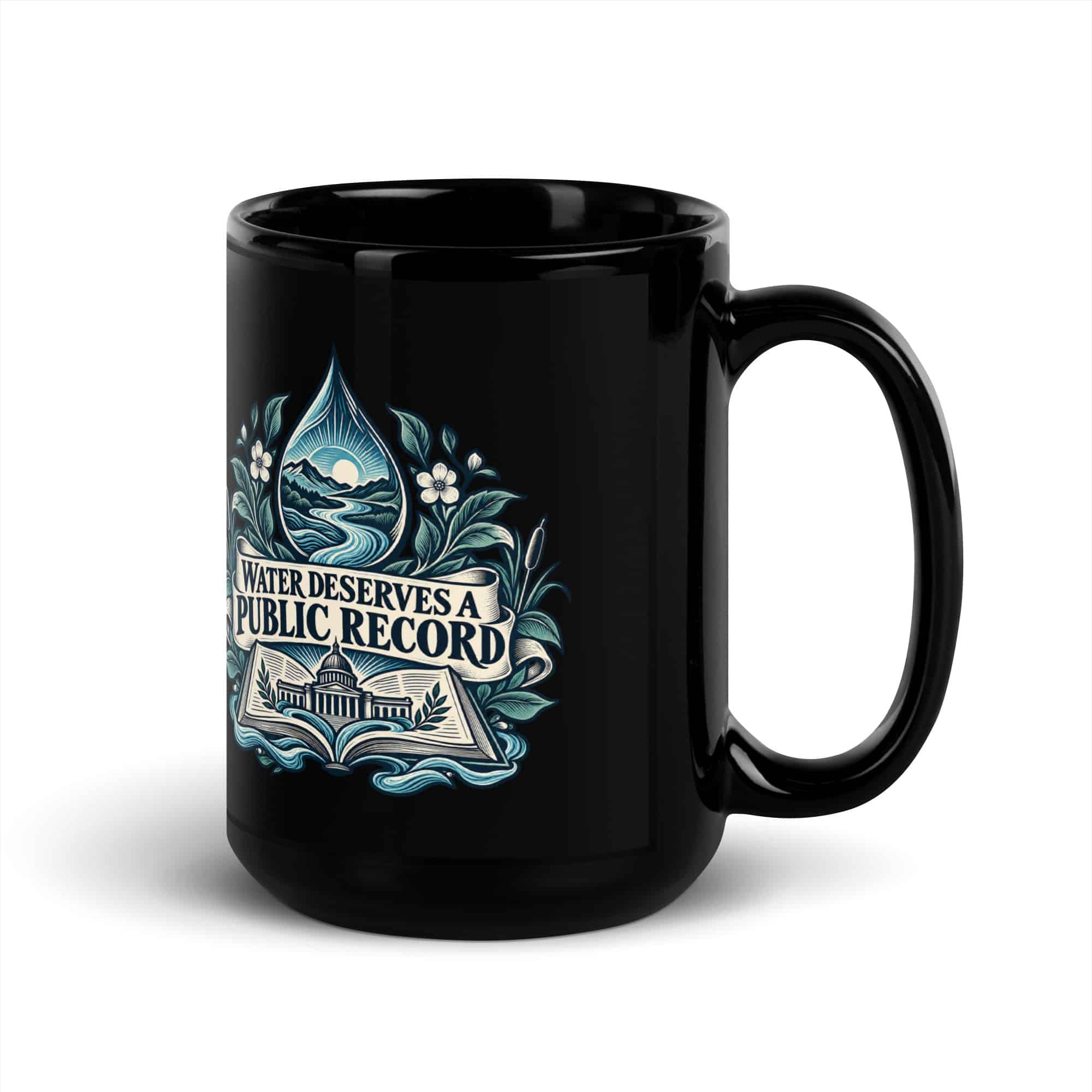 Black Glossy Coffee Mug: Water deserves a public record