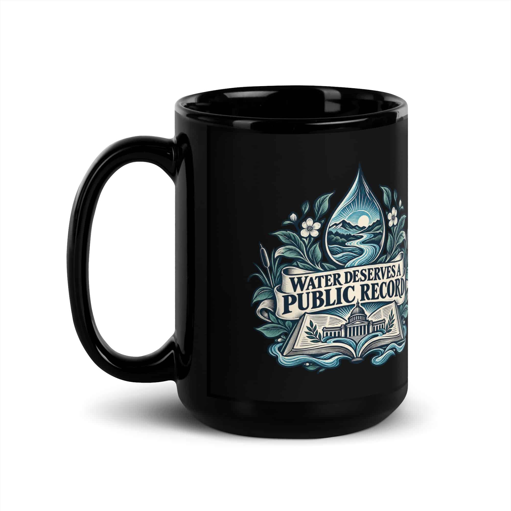 Black Glossy Coffee Mug: Water deserves a public record