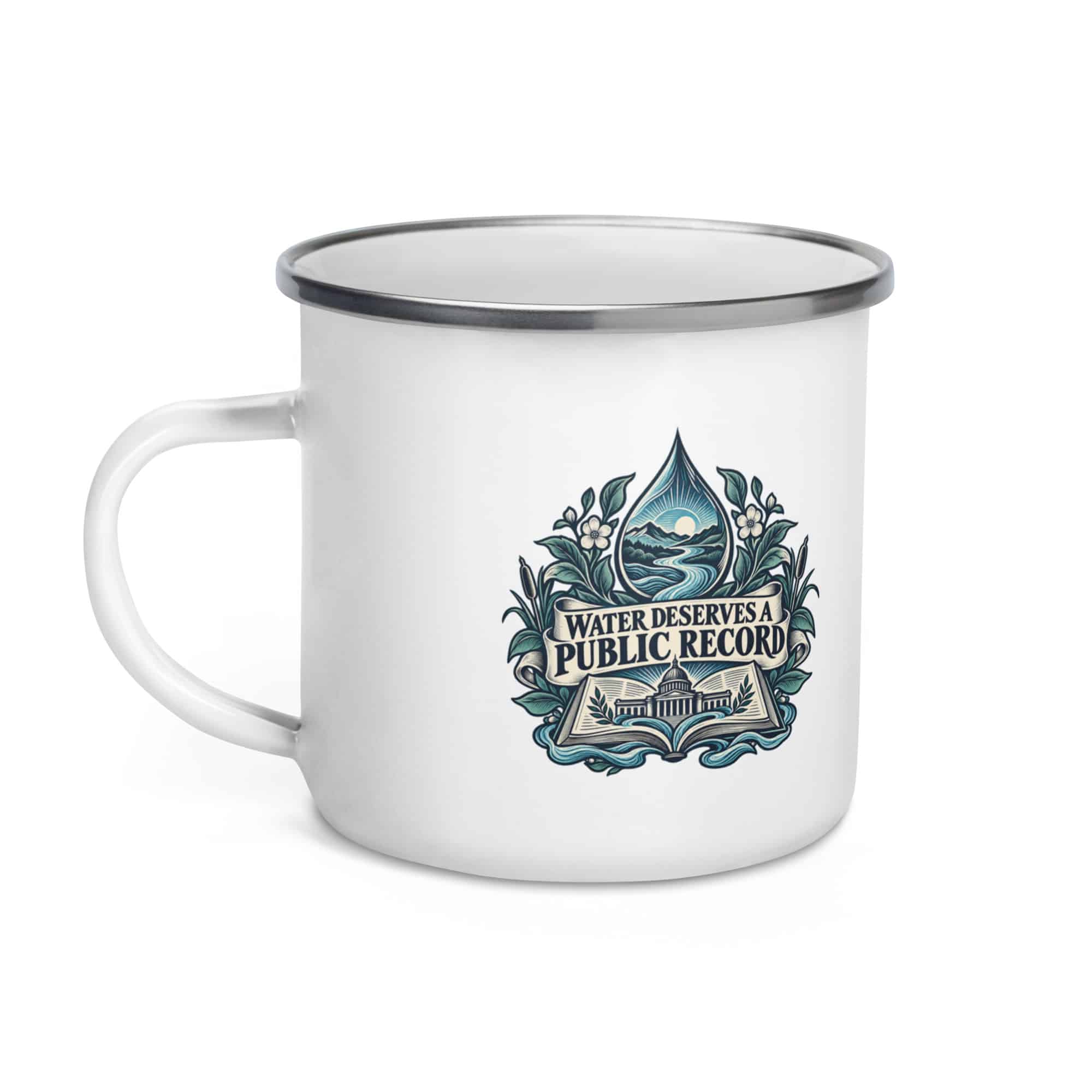 Enamel Camp Mug: Water deserves a public record