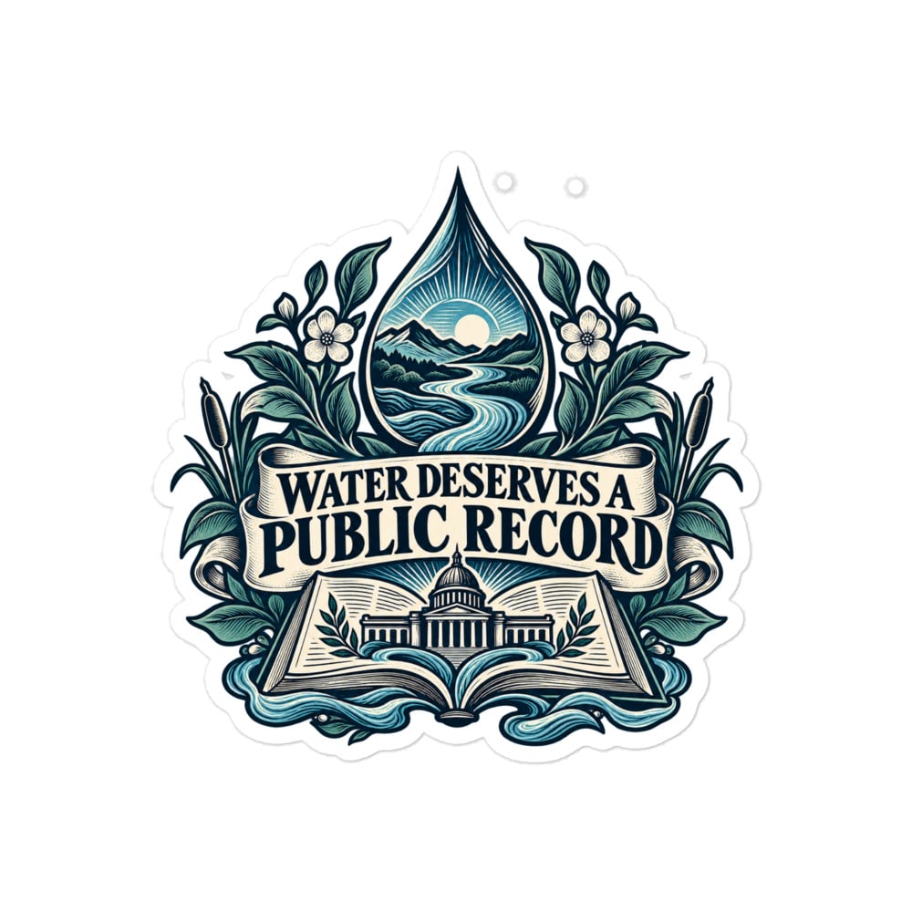 Vinyl Sticker: Water deserves a public record