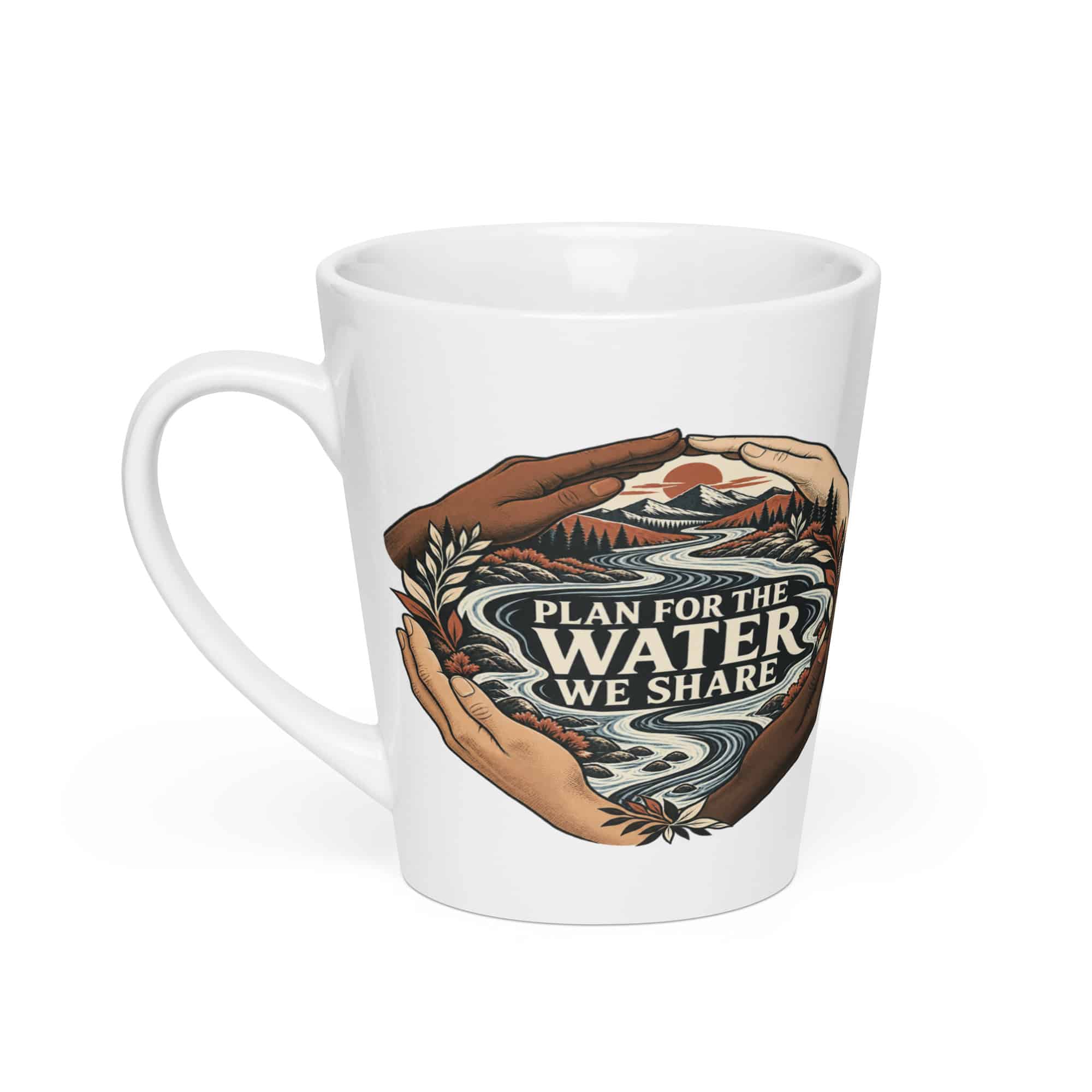 Latte Mug: Plan for the water we share