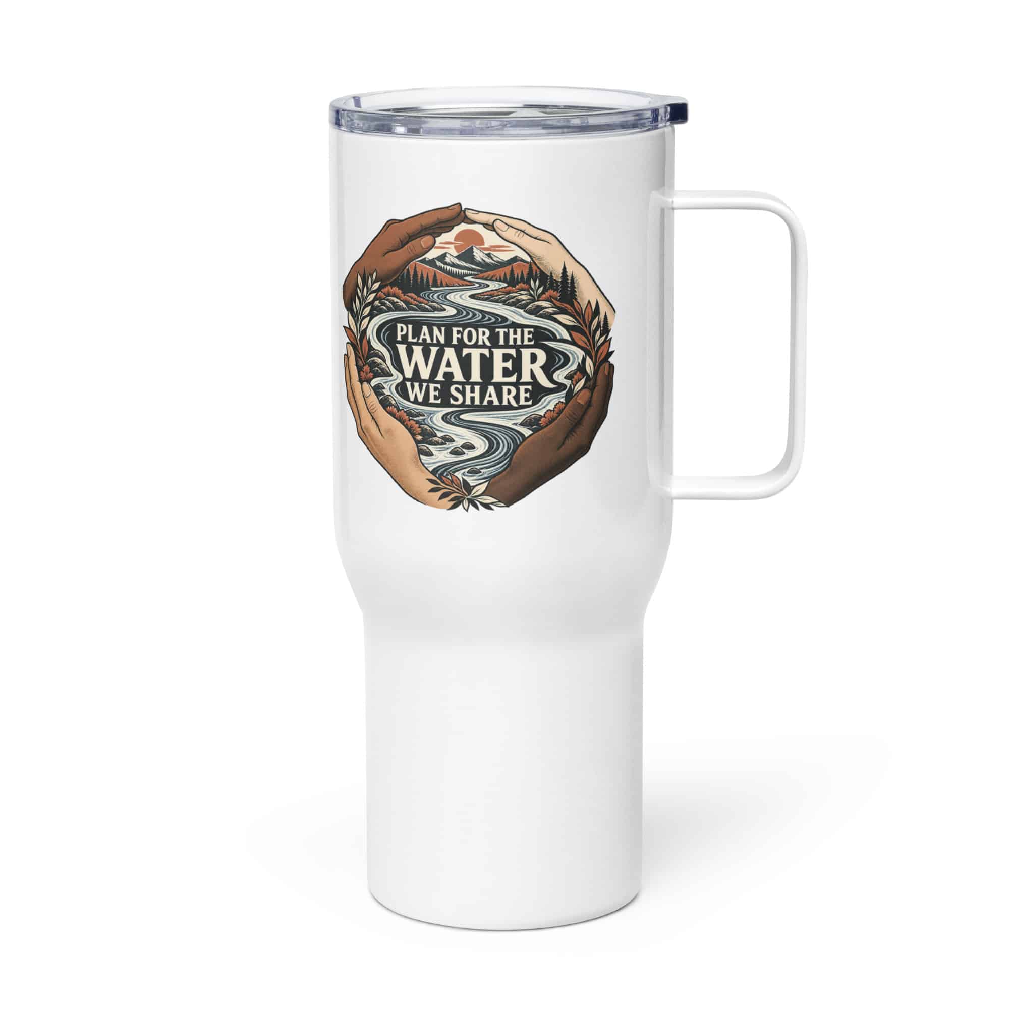 Travel Mug: Plan for the water we share