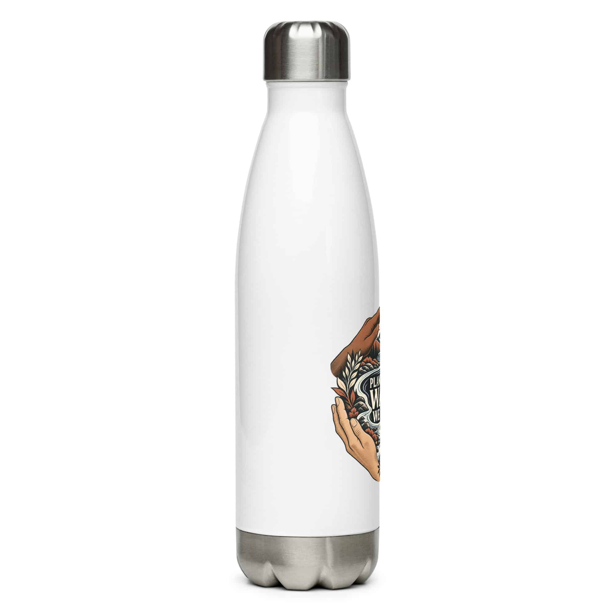 Stainless Steel Water Bottle: Plan for the water we share