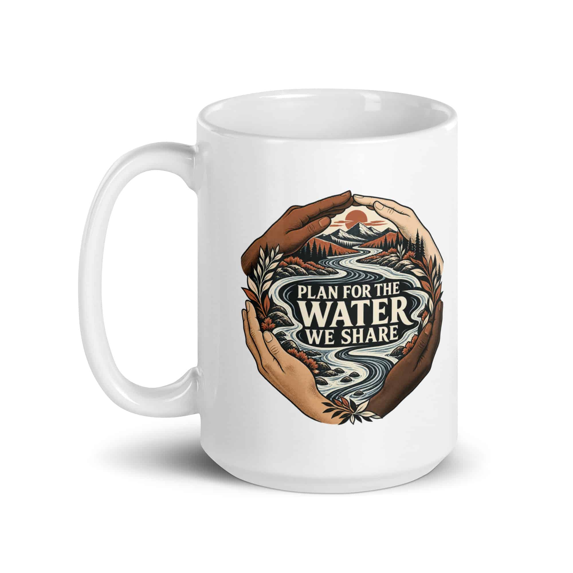White Ceramic Coffee Mug: Plan for the water we share