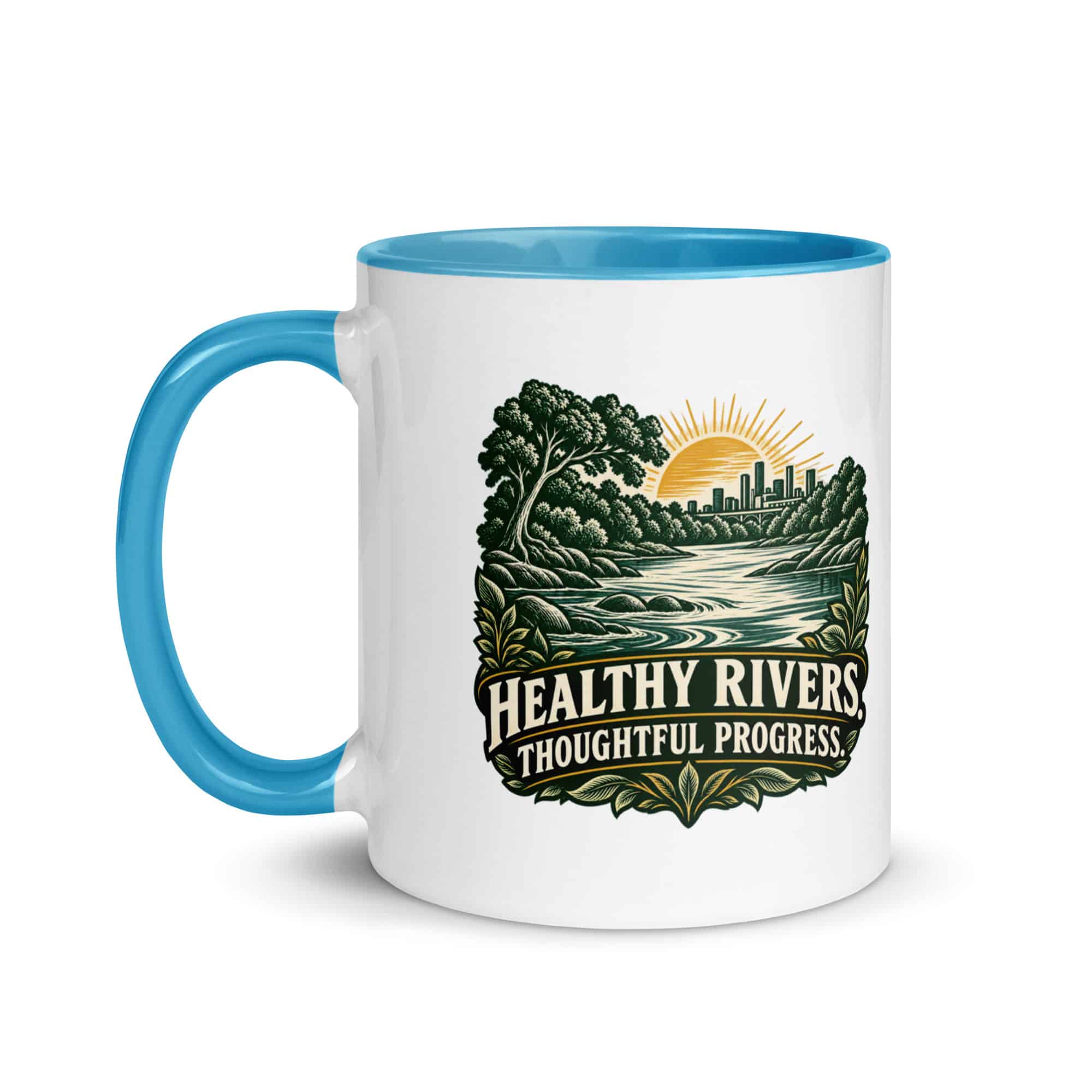 Color Inside Coffee Mug: Healthy rivers. Thoughtful progress.