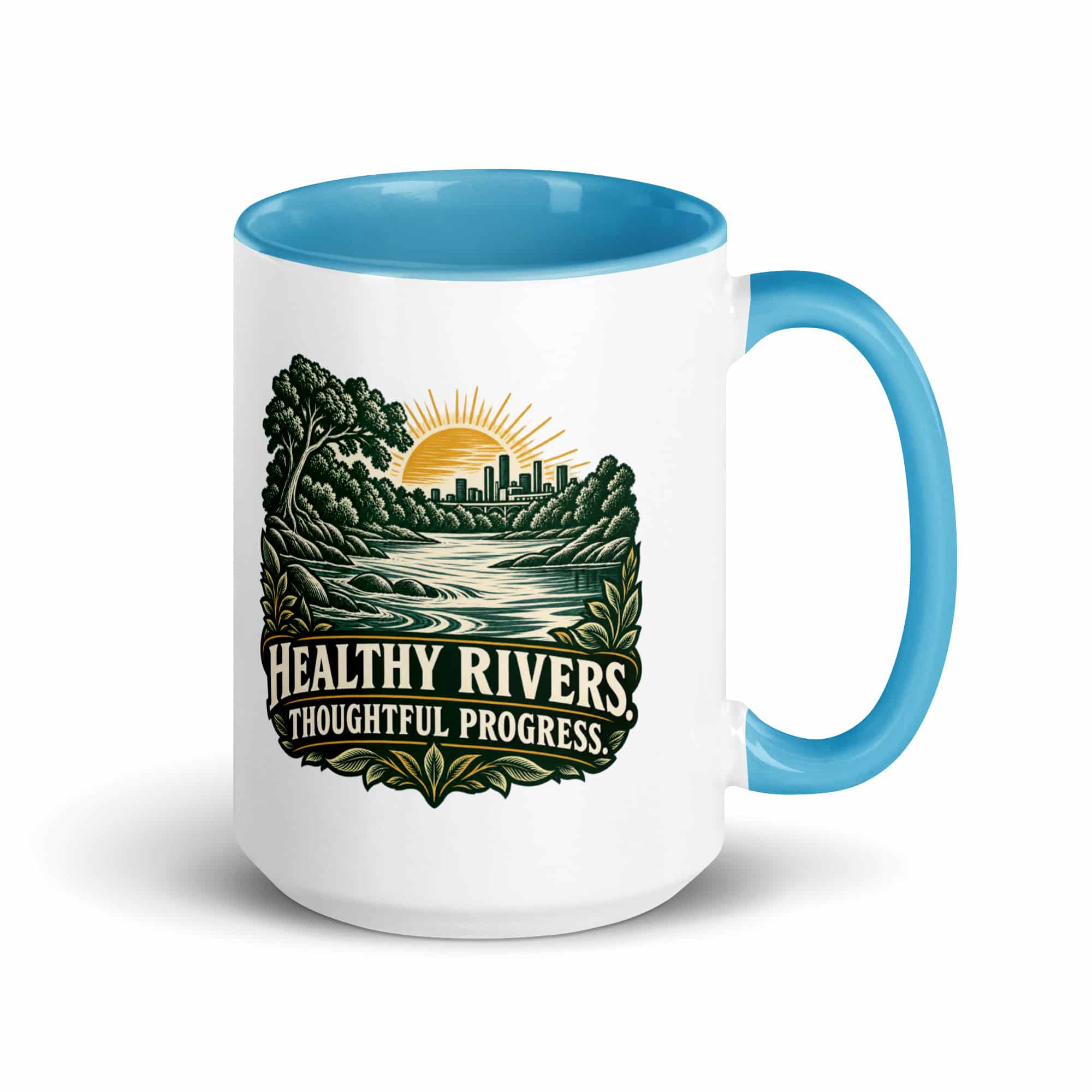Color Inside Coffee Mug: Healthy rivers. Thoughtful progress.