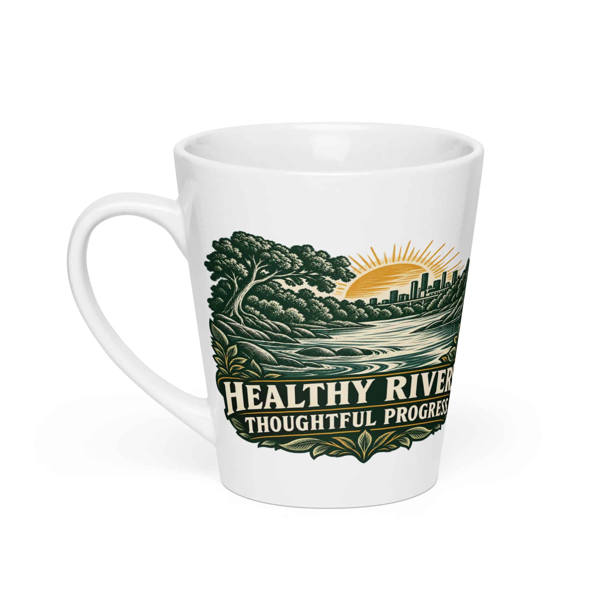 Latte Mug: Healthy rivers. Thoughtful progress.