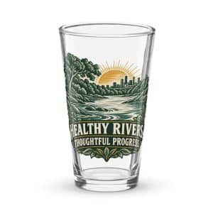 Pint Glass: Healthy rivers. Thoughtful progress. - 16 oz - Main