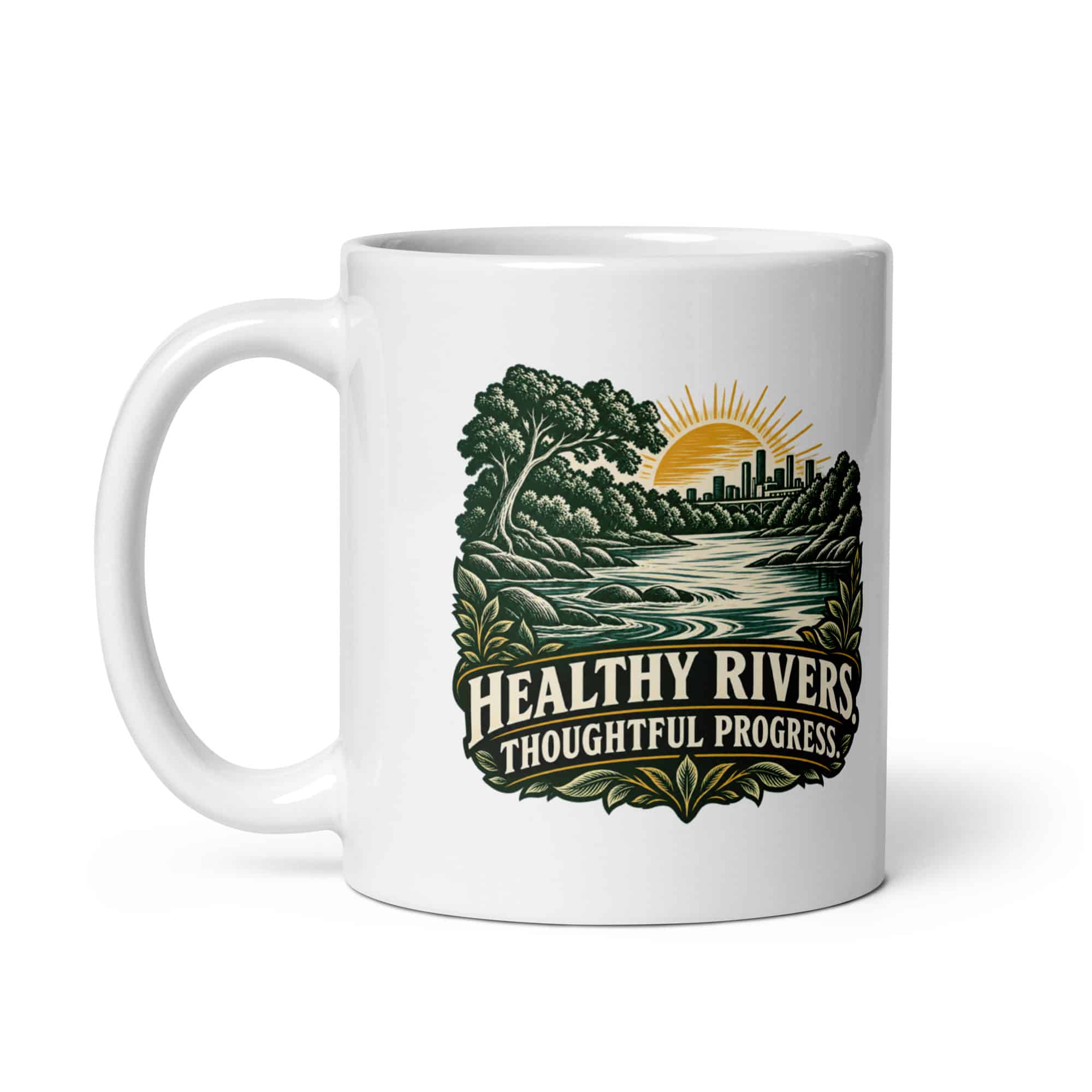 White Ceramic Coffee Mug: Healthy rivers. Thoughtful progress.