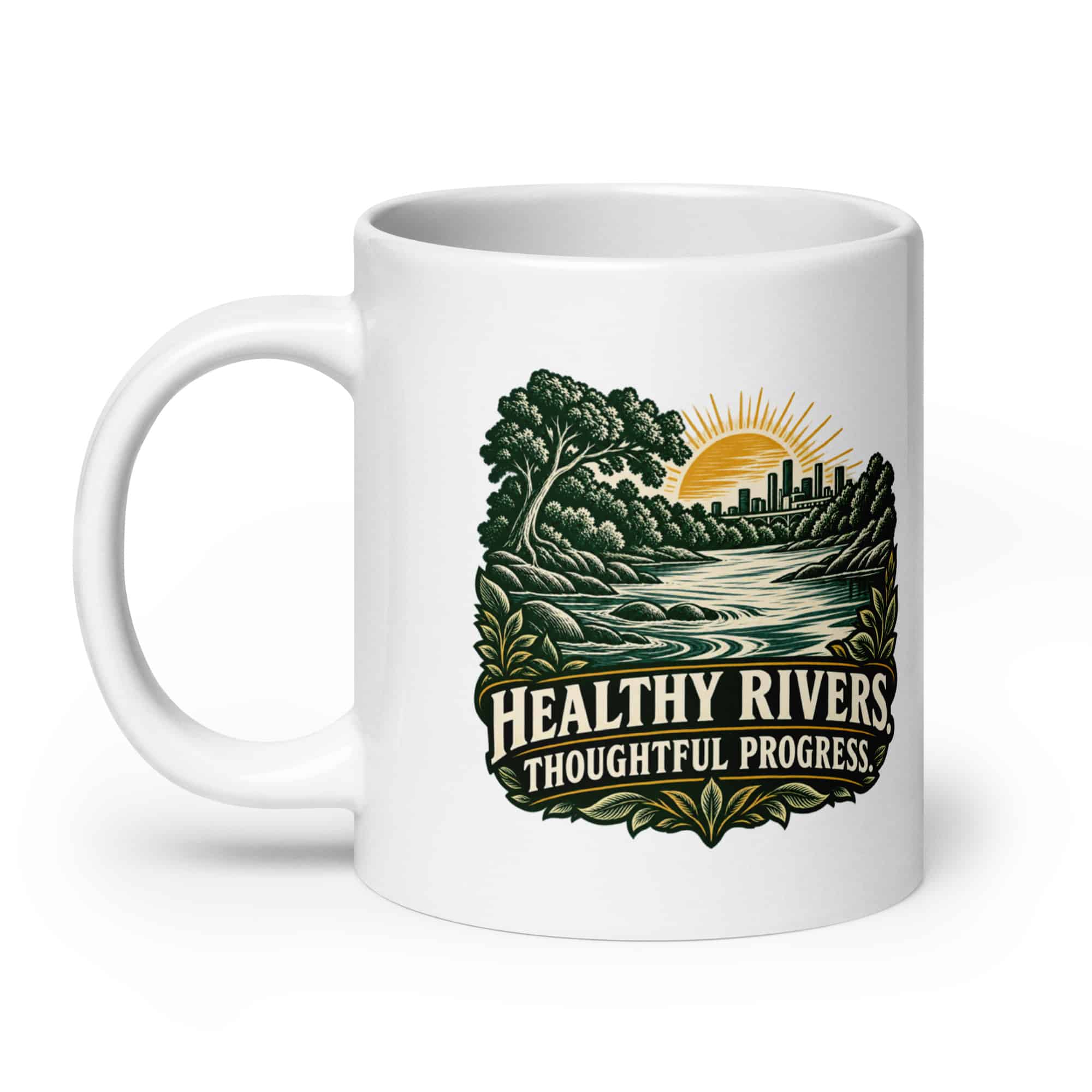 White Ceramic Coffee Mug: Healthy rivers. Thoughtful progress.