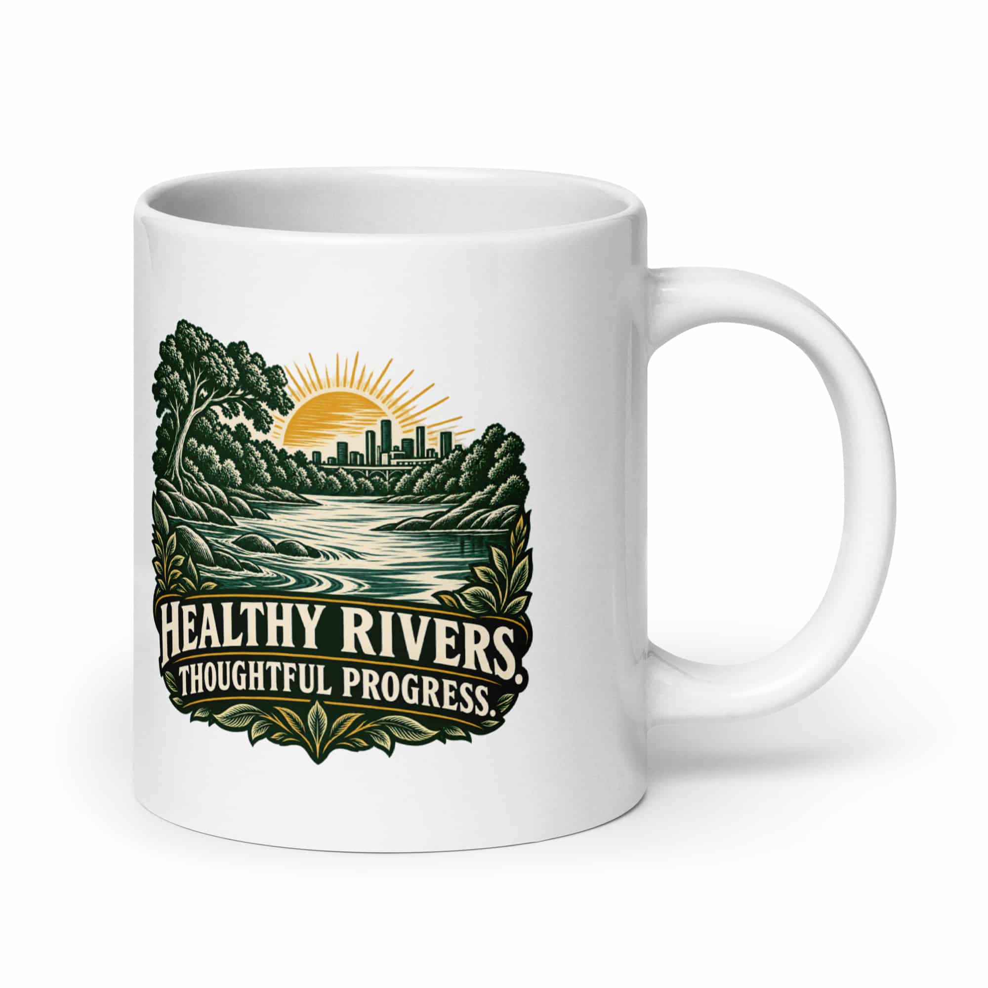 White Ceramic Coffee Mug: Healthy rivers. Thoughtful progress.