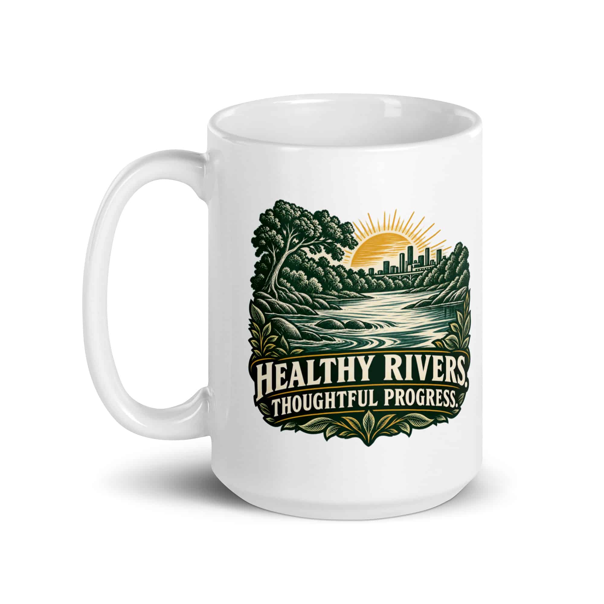 White Ceramic Coffee Mug: Healthy rivers. Thoughtful progress.