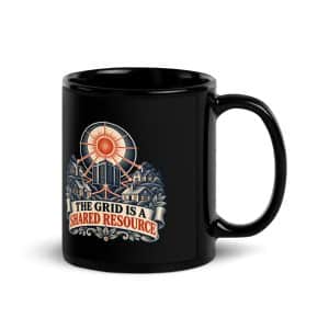 Black Glossy Coffee Mug: The grid is a shared resource - 11 oz - Handle on Right