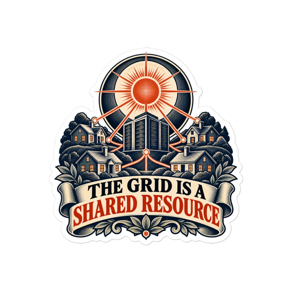 Vinyl Sticker: The grid is a shared resource
