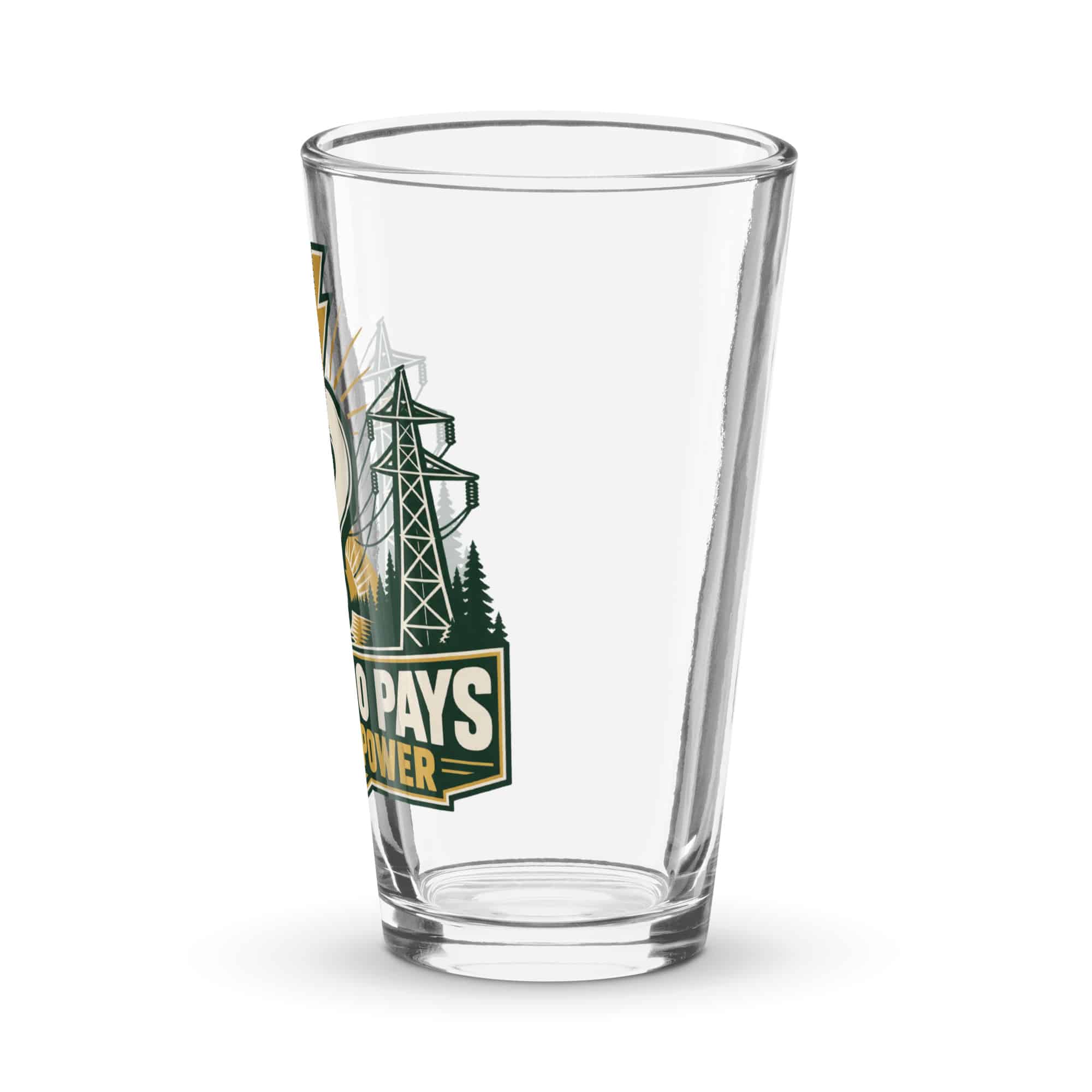 Pint Glass: Ask who pays for the power