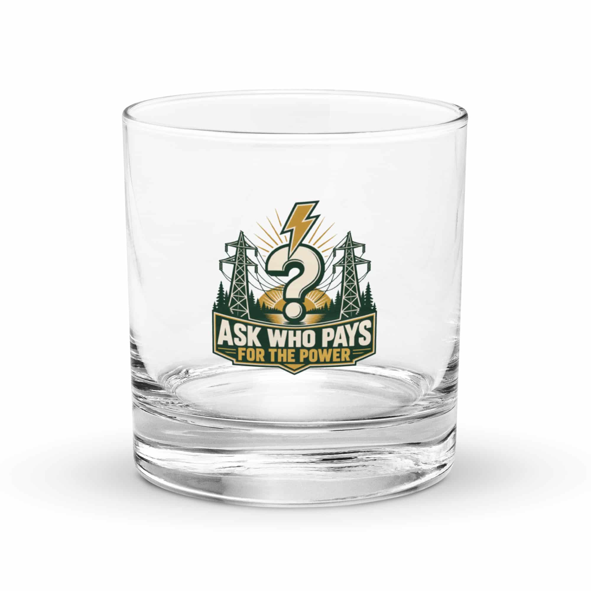 Rocks Glass: Ask who pays for the power