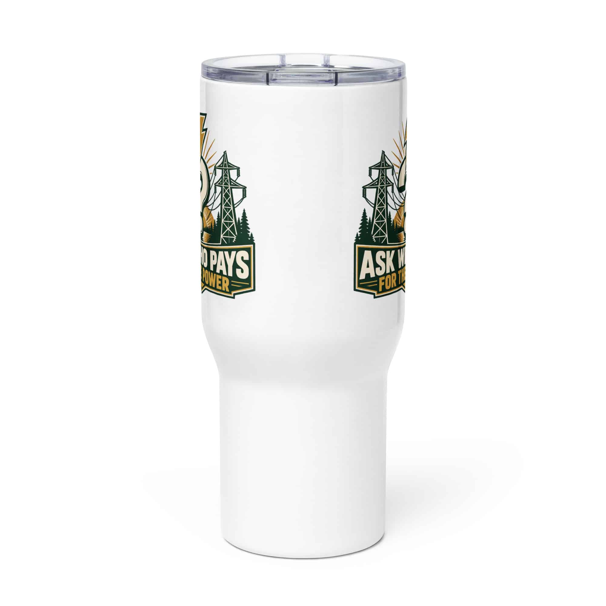 Travel Mug: Ask who pays for the power