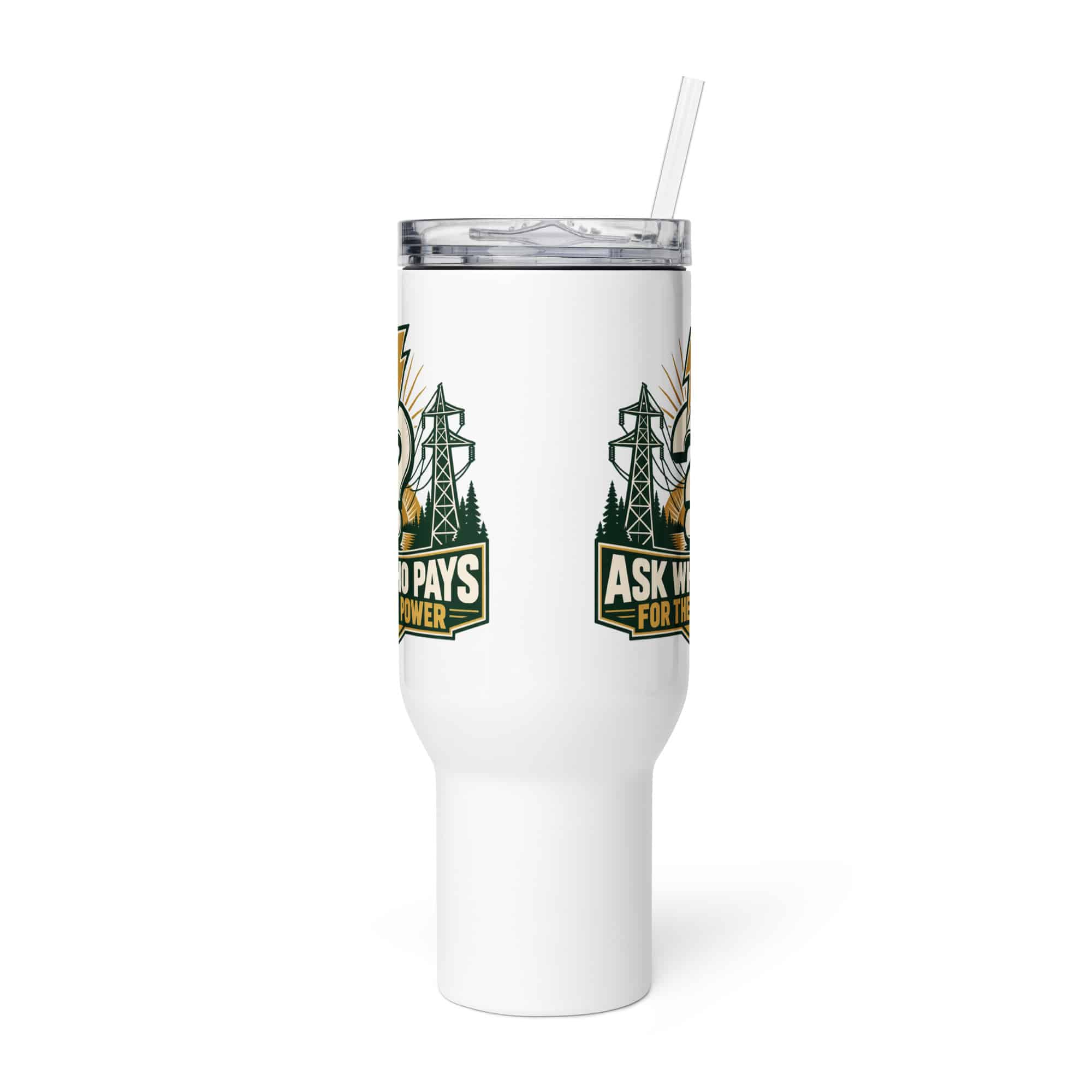 Travel Mug: Ask who pays for the power