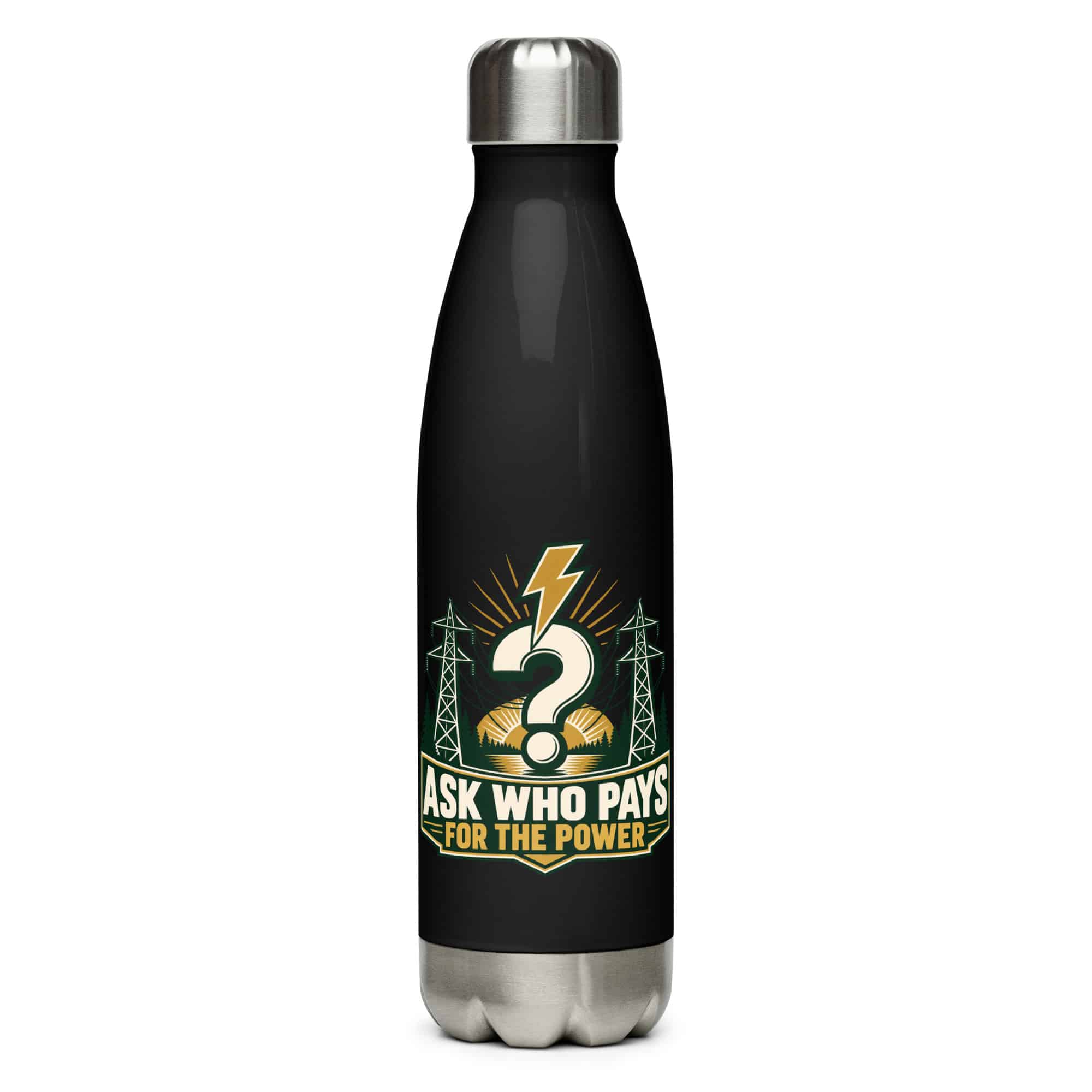 Stainless Steel Water Bottle: Ask who pays for the power