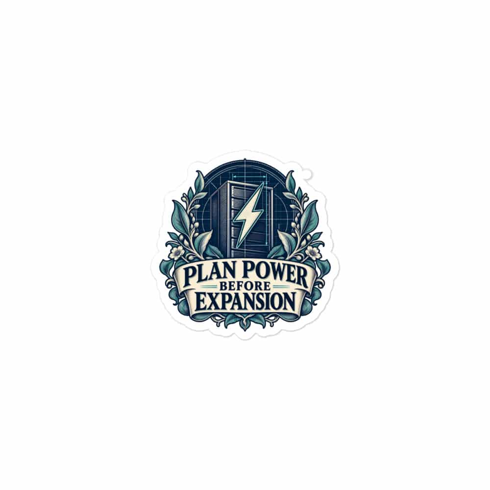 Vinyl Sticker: Plan power before expansion