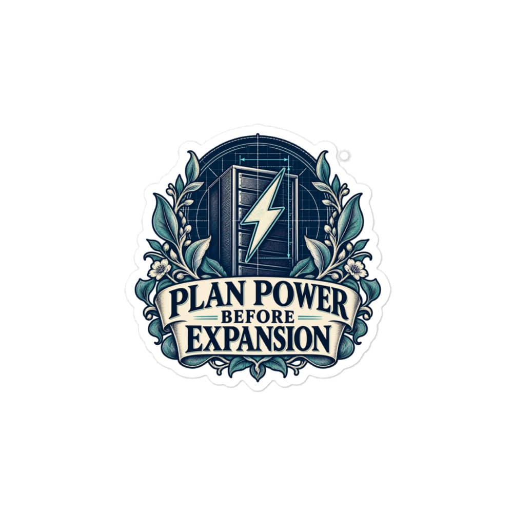 Vinyl Sticker: Plan power before expansion