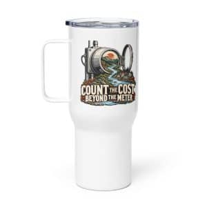 Travel Mug: Count the cost beyond the meter - 25 oz - Main