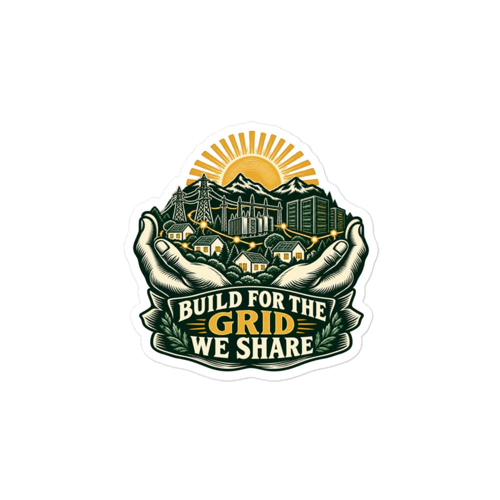 Vinyl Sticker: Build for the grid we share