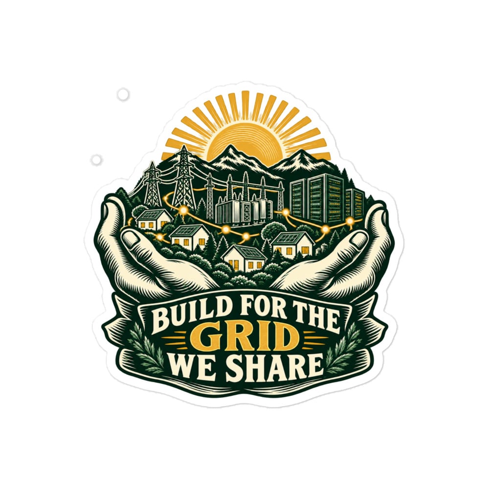 Vinyl Sticker: Build for the grid we share