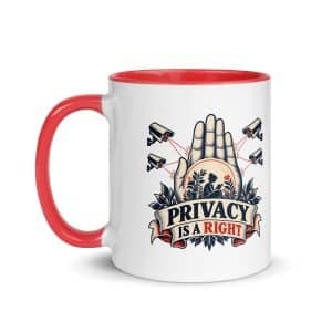 Color Inside Coffee Mug: Privacy is a right - 11 oz - Left