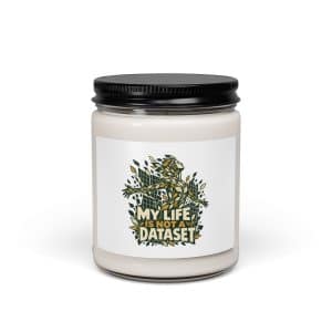 Soy Wax Candle: My life is not a dataset - 9oz - Main