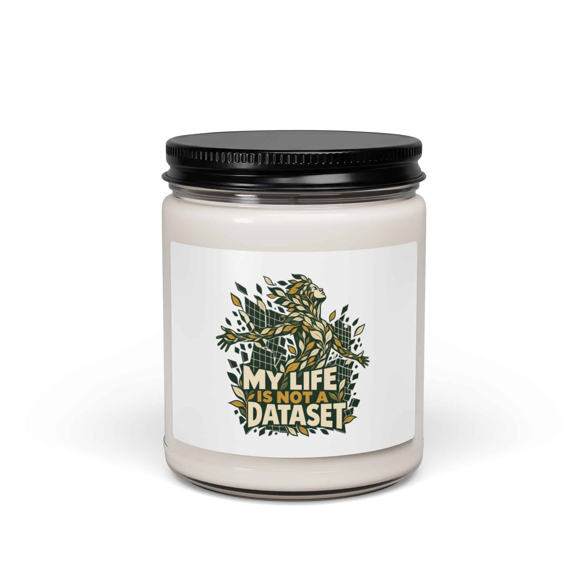 Soy Wax Candle: My life is not a dataset