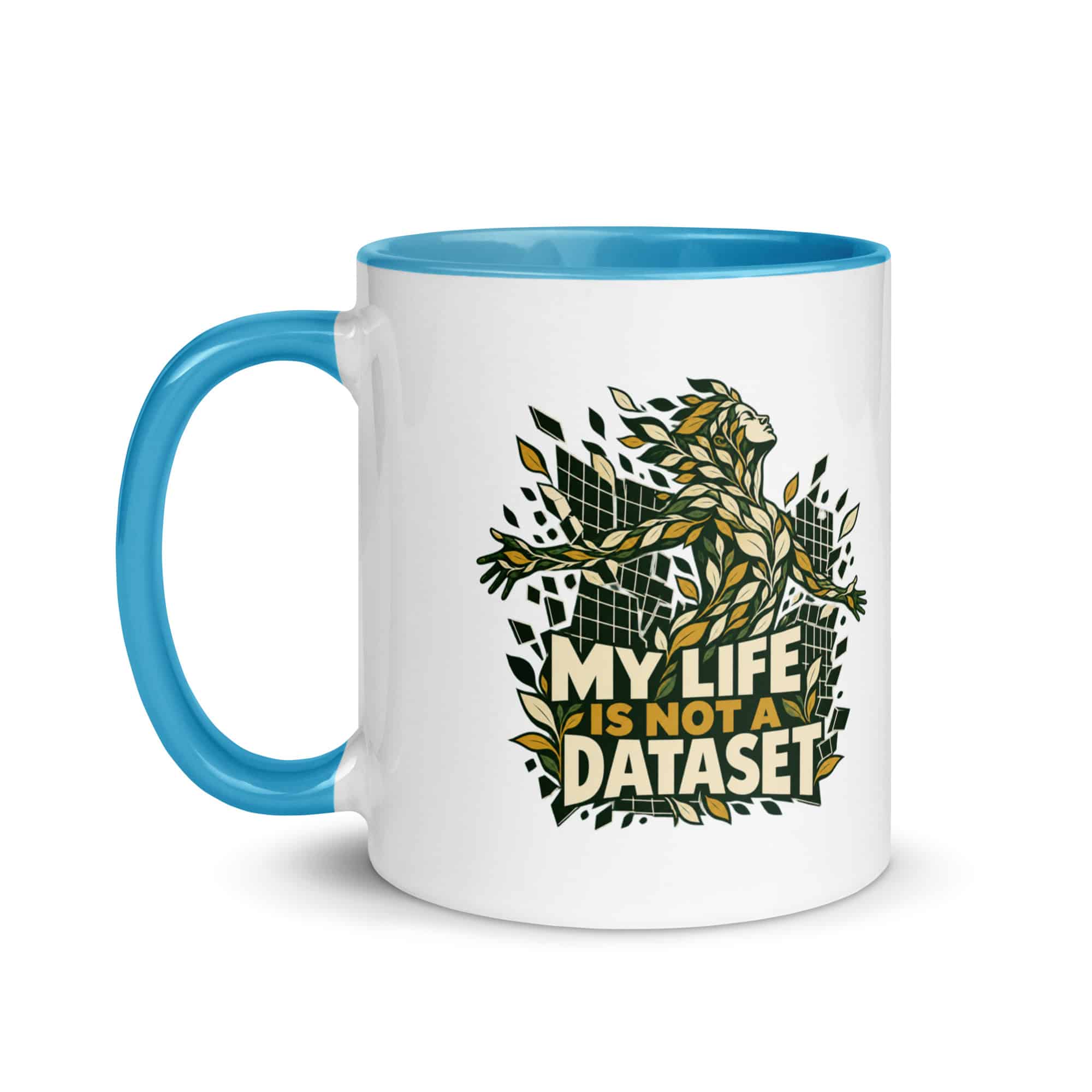 Color Inside Coffee Mug: My life is not a dataset