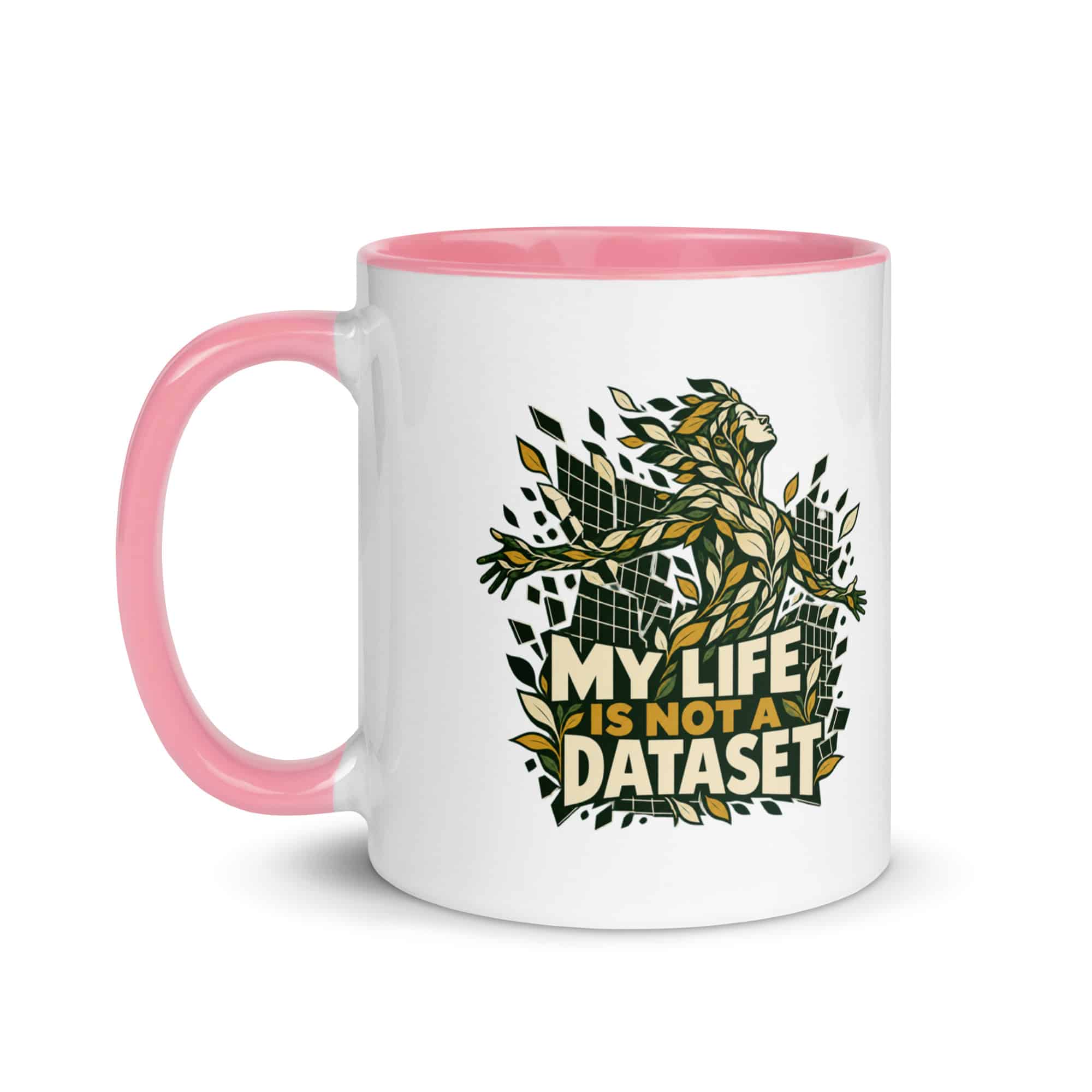 Color Inside Coffee Mug: My life is not a dataset