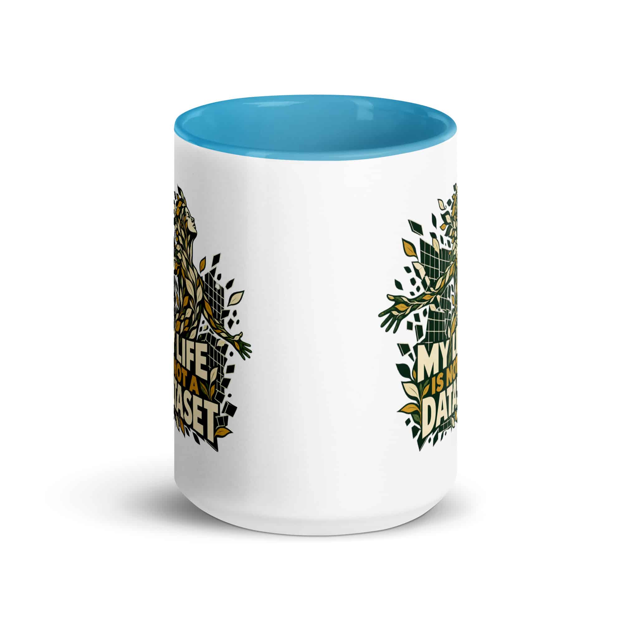 Color Inside Coffee Mug: My life is not a dataset