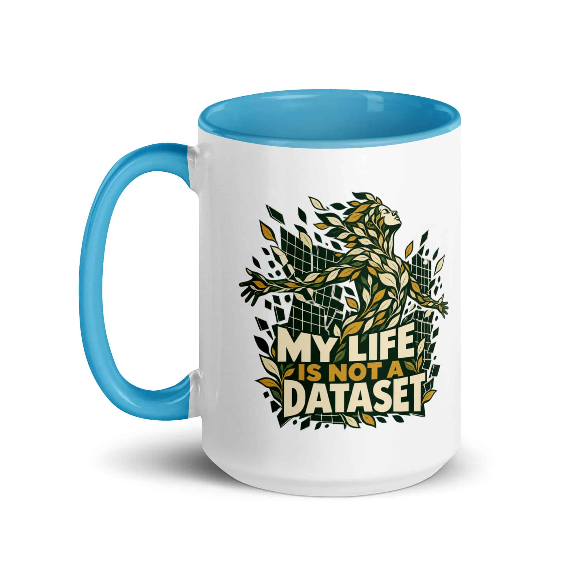 Color Inside Coffee Mug: My life is not a dataset