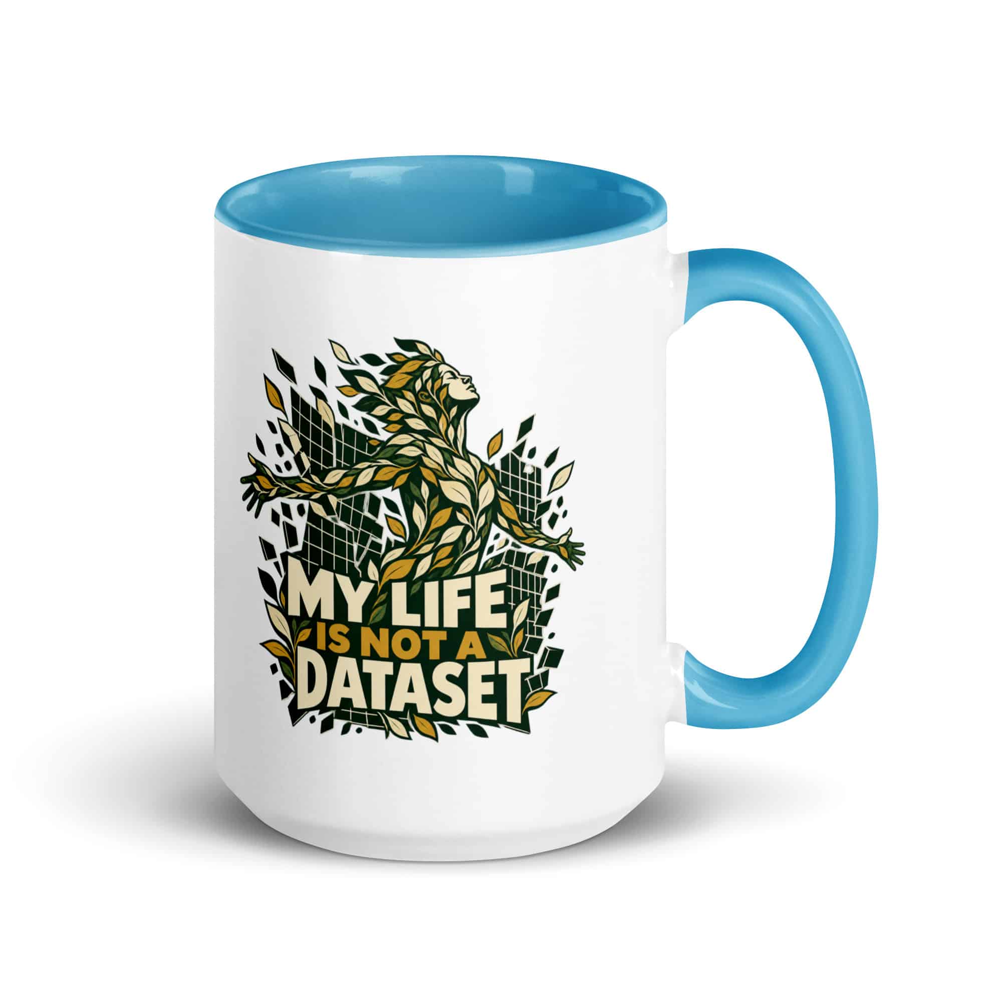 Color Inside Coffee Mug: My life is not a dataset