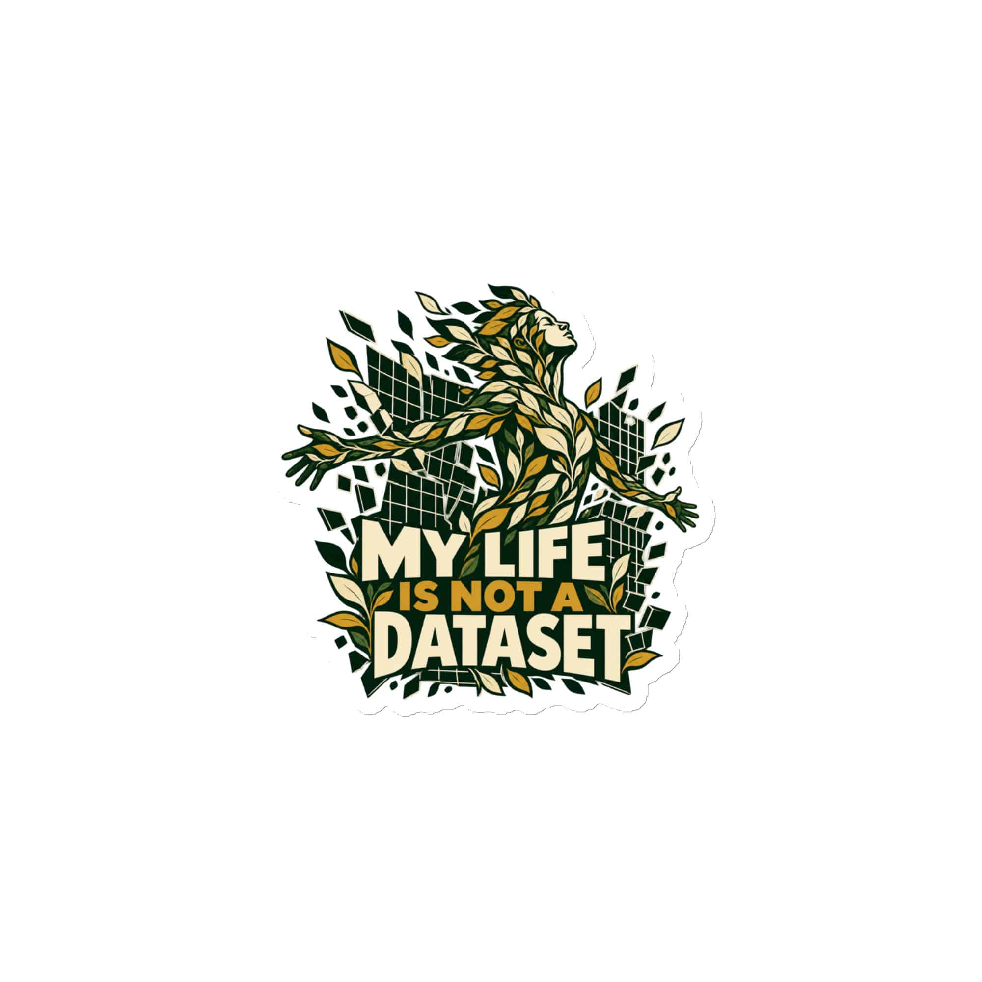 Die-Cut Magnet: My life is not a dataset